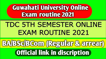 Guwahati University Online Exam routine 2021//TDC 5th semester exam routine//BA ,BSc,BCom exam date
