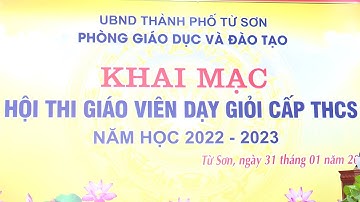 Khai mạc hội thi giáo viên dạy giỏi cấp THCS thành phố năm học 2022 - 2023