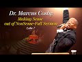 Dr. Marcus Cosby " Making Sense out of Non Sense "(Full Sermon)