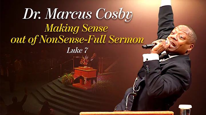 Dr. Marcus Cosby " Making Sense out of Non Sense "...