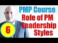 Project Manager Role | Leadership Styles | Full PMP Exam Prep Training Videos
