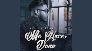 Me Haces Daño - Julian Brambila