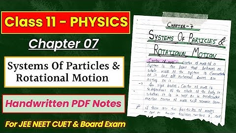 Chapter 7 || ROTATIONAL MOTION || Physics || Class 11th || IIT, JEE & NEET Handwritten notes ||