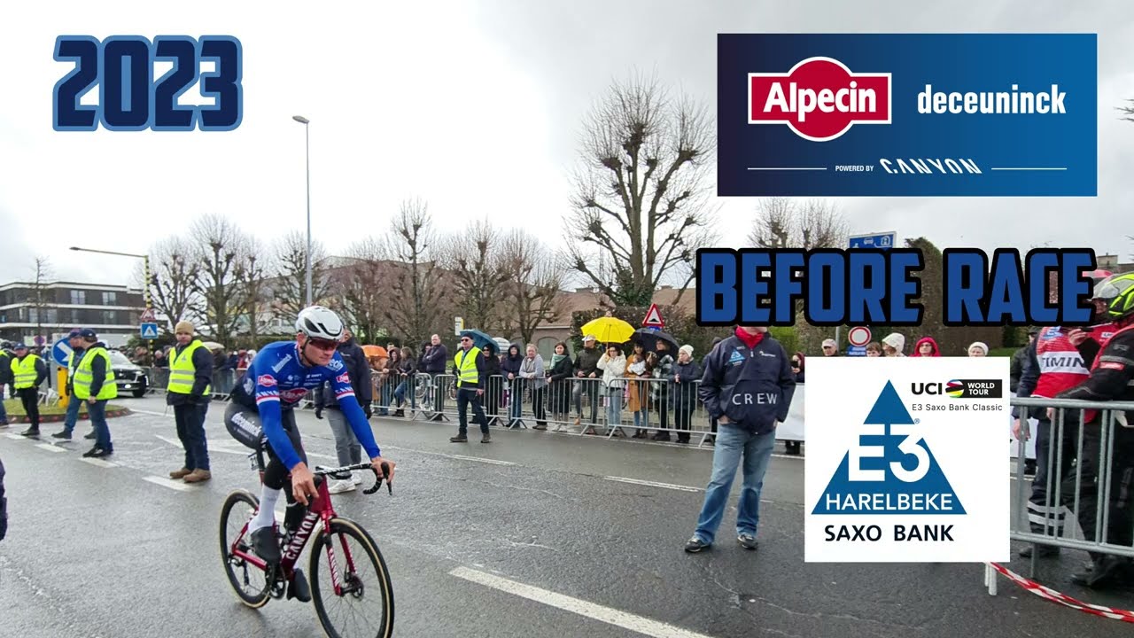 E3 SAXO BANK 2023 BEFORE RACE/DECEUNINCK-FENIX