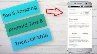 Top 5 Amazing Android Tips and Tricks of 2018 (Must Watch)