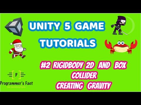 Unity 5 Game Tutorials- #2 Creating Gravity with RigidBody 2D and Box Collider