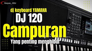 Dj Keyboard 120Campuran endinggg