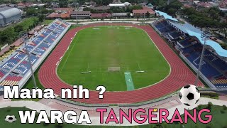 Stadion benteng tangerang ~ . KEREN Footage Drone