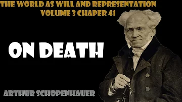 On Death and its Relation to the Indestructibility of our True Nature by Arthur Schopenhauer