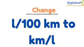 How to change l/100 km to km/l