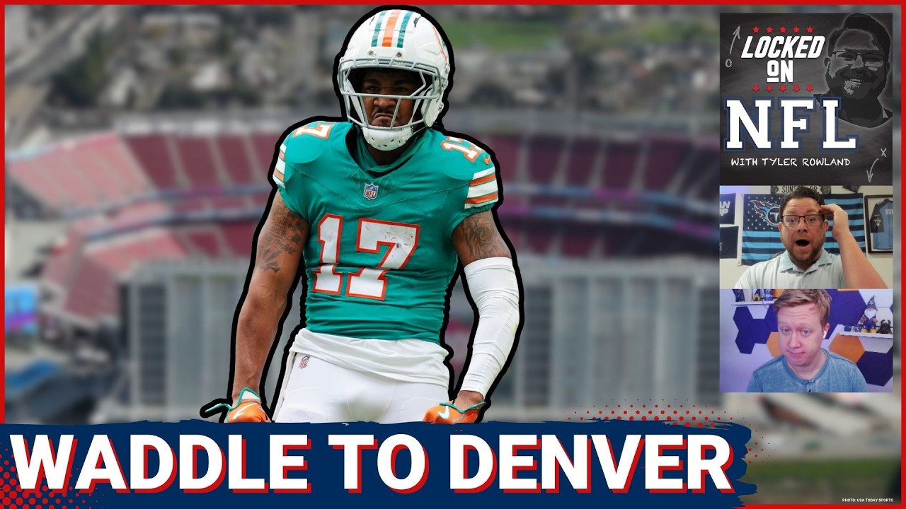 Jaylen Waddle Trade MASTERFUL MOVE by Denver Broncos & McCarthy, Penix MASSIVE LOSERS in Free Agency
