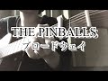 THE PINBALLS/ブロードウェイ 弾き語りcover【フル歌詞付き】