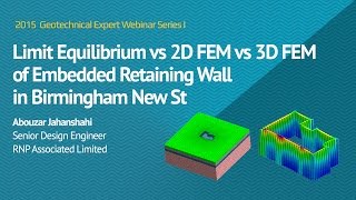 [GTS NX] Limit Equilibrium vs 2D FEM vs 3D FEM of Embedded Retaining Wall in Birmingham New St