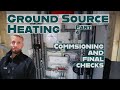 Ground Source Heating Part 4 - Commissioning and final checks