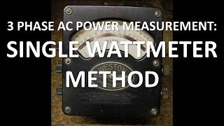 Single Wattmeter Method (Full Lecture)