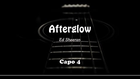 Thumbnail of Ed Sheeran - Afterglow (Lyrics + Chords)