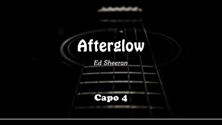 Ed Sheeran - Afterglow (Lyrics + Chords)