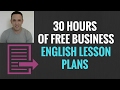 30 hours of free business english lesson plans and worksheets and a tutorial on how i teach them