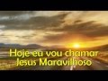 JESUS MARAVILHOSO  NANI AZEVEDO Cantado Legendado