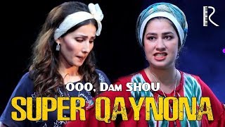 OOO, Dam SHOU - Super qaynona (hajviy ko'rsatuv)