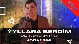 AGAJAN GYLYCMYRADOW ŶYLLARA BERDIM JANLY SES TAZE TURKMEN AYDYMLAR 2022 JANLY SESIM NEW LIVE SONG