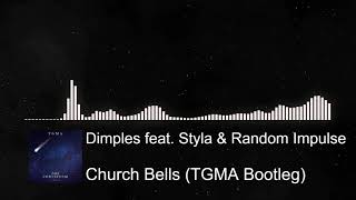 [Grime] Dimples feat. Styla & Random Impulse - Church Bells (TGMA Bootleg)