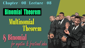 Multinomial Theorem | Binomial Theorem for Negative and Fractional Index | Mathbook