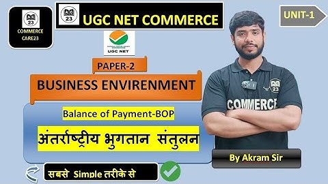Balance of payment (BOP)| UGC NET COMMERCE| Unit-1 by Akram sir 