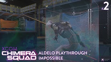 Aldelo play XCOM: Chimera Squad - Impossible - Video 2 [3 Ach]