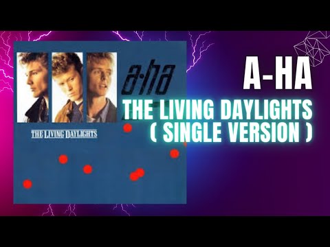 A-HA - The Living Daylights ( Single Version)