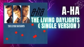 A-HA - The Living Daylights ( Single Version)