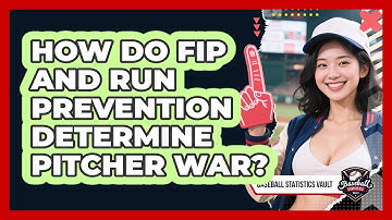 How Do FIP And Run Prevention Determine Pitcher WAR? - Baseball Statistics Vault
