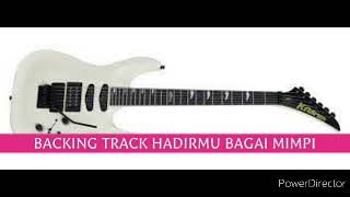 BACKING TRACK HADIRMU BAGAI MIMPI TANPA MELODI