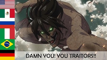 "DAMN YOU ! YOU TRAITORS !"  in 7 languages ● Attack On Titan