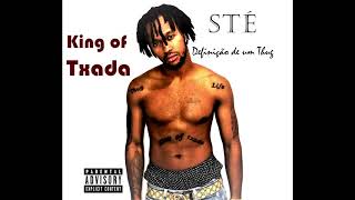 Sté - King Of Txada Prod. Cidade Fumarada