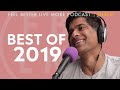 Best Of 2019 Feel Better Live More podcast