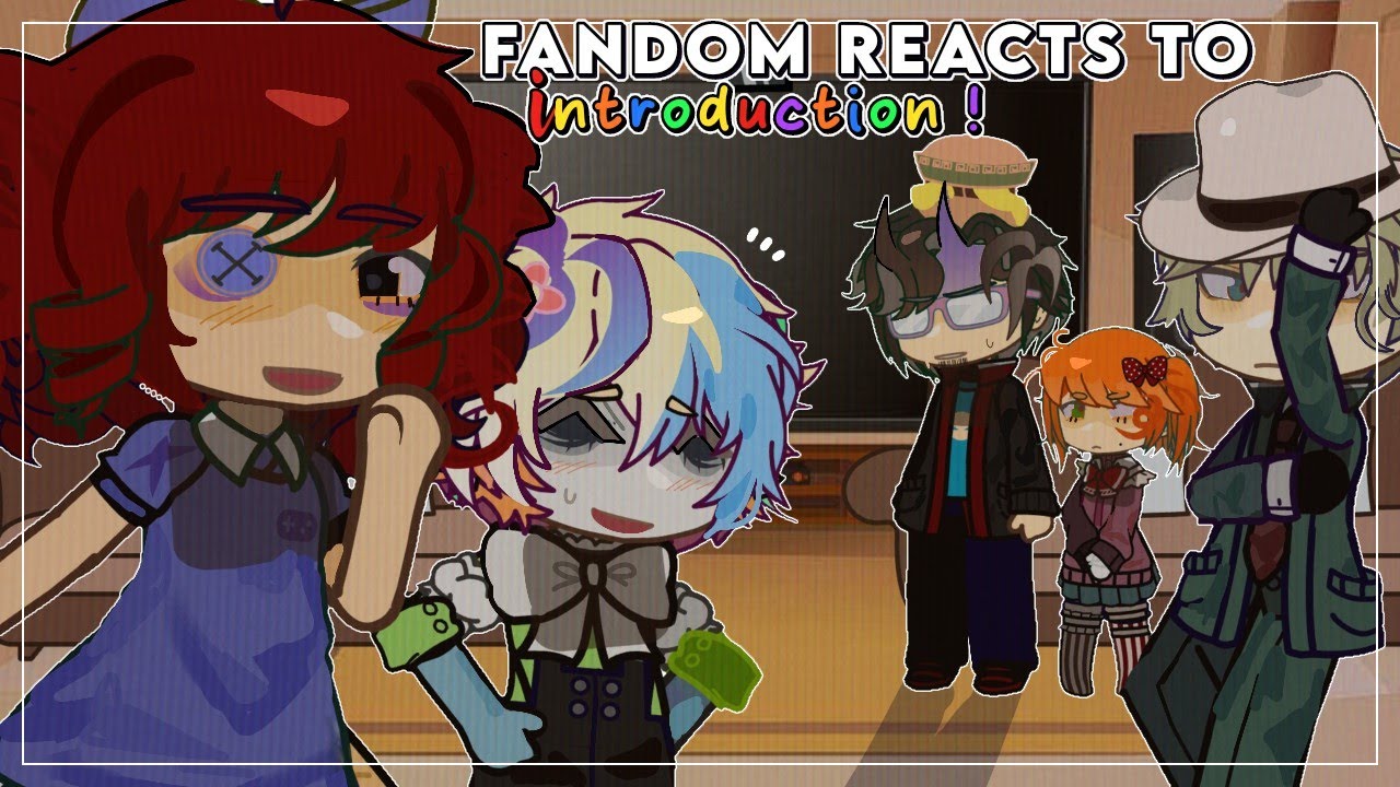 [2X] FANDOMS REACT TO EACH OTHER // introduction // forsaken, dw, tadc, fnaf, sxf (CHECK DESC)