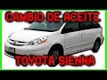 Cambio de aceite toyota Sienna, mechanica facil. DIY