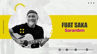 Fuat Saka - Sarardım Resimi