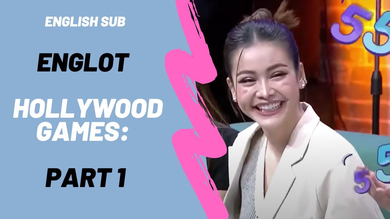 ENGLOT | [ENG SUB] HOLLYWOOD GAMES | Part 1 - YouTube