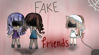 My friends were fake|mini movie|Gacha life|ORIGINAL My friends were fake|mini movie|Gacha life|ORIGINAL