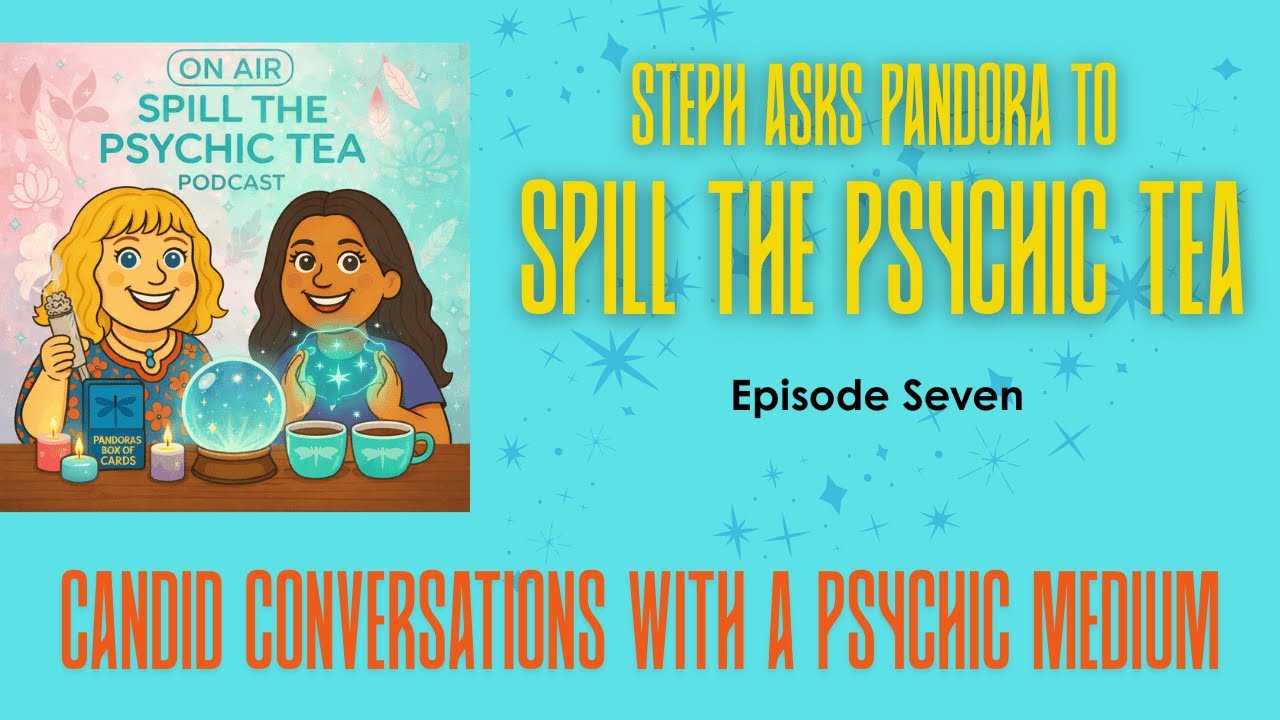 Spill the Psychic Tea EPISODE 7 - New Beginnings Without Burnout: Intentions & Nervous System Safety
