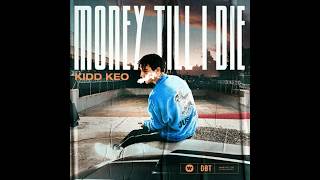 Kidd Keo- MONEY TILL I DIE (Lyrics)