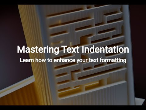 Mastering Text Indentation: Learn how to enhance your text formatting