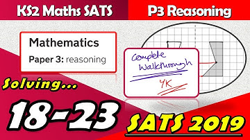 KS2 Maths SATS 2019 | Paper 3 Reasoning | Questions 18-23 Walkthrough (Year 6)