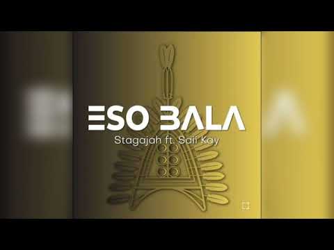Watch Stagajah - Eso Bala (Feat. Saii Kay)2024 on YouTube