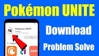 not install Pokemon UNITE download problem solve in play store screenshot 2