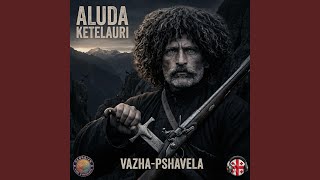 Download lagu Kais Ymis Marjvena - Aluda Ketelauri • Vazha-Pshavela
