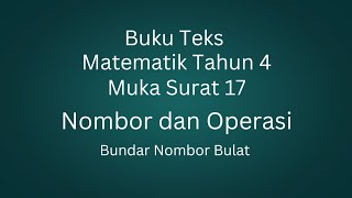 Tahun 4 muka surat 17 Buku Teks Matematik KSSR /  Pembundaran / Bundar nombor bulat