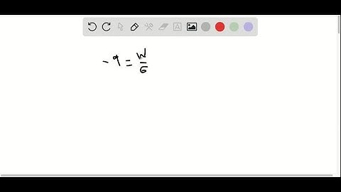 Solve the equation using the multiplication or division properties of equality. -9=w/6